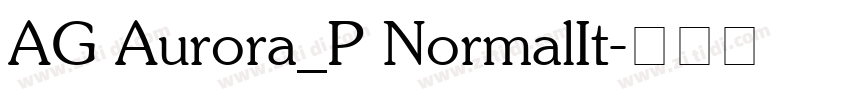 AG Aurora_P NormalIt字体转换